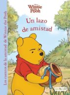 Portada del Libro Winnie The Pooh: Un Lazo De Amistad