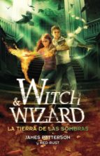 Witch And Wizard: La Tierra De Las Sombras