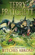 Witches Abroad: Discworld Novel 12