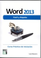 Word 2013 Facil Y Rapido: Curso Practico De Iniciacion