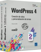Wordpress 4: Pack De Libros: Creacion De Sitios Y Personalizacion De Temas
