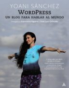 Wordpress: Un Blog Para Hablar Al Mundo