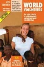 Portada del Libro World Volunteers: The World Guide To Humanitarian And Development Volunteering