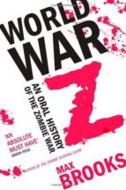 World War Z: An Oral History Of The Zombie Wars