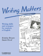 Portada del Libro Writing Matters: Writing Skills And Strategies For Students Of En Glish