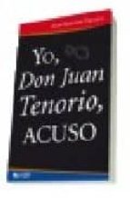 Yo, Don Juan Tenorio, Acuso