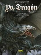 Portada del Libro Yo, Dragon 3: La Vida Eterna