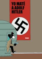 Portada del Libro Yo Mate A Adolf Hitler