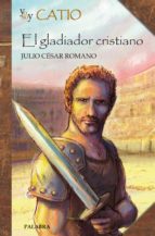 Portada del Libro Yo Soy Catio: El Gladiador Cristiano
