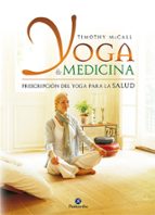 Portada del Libro Yoga & Medicina: Prescripcion Del Yoga Para La Salud