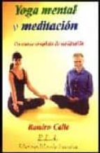 Portada del Libro Yoga Mental Y Meditacion. Un Curso Completo De Meditacion