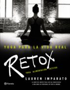 Portada del Libro Yoga Para La Vida Real: Retox