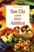 Portada del Libro Yum Cha Y Otras Delicias Asiaticas
