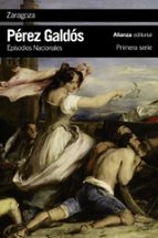 Portada del Libro Zaragoza: Episodios Nacionales, 6 / Primera Serie