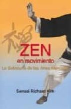 Portada del Libro Zen En Movimiento: La Sabiduria De Las Artes Marciales