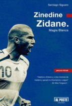 Portada del Libro Zinedine Zidane: Magia Blanca